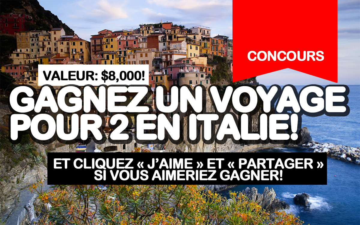 Concours: Gagnez un voyage pour 2 en Italie! ($8,000!) - Aimez et Partagez si vous aimeriez gagner!