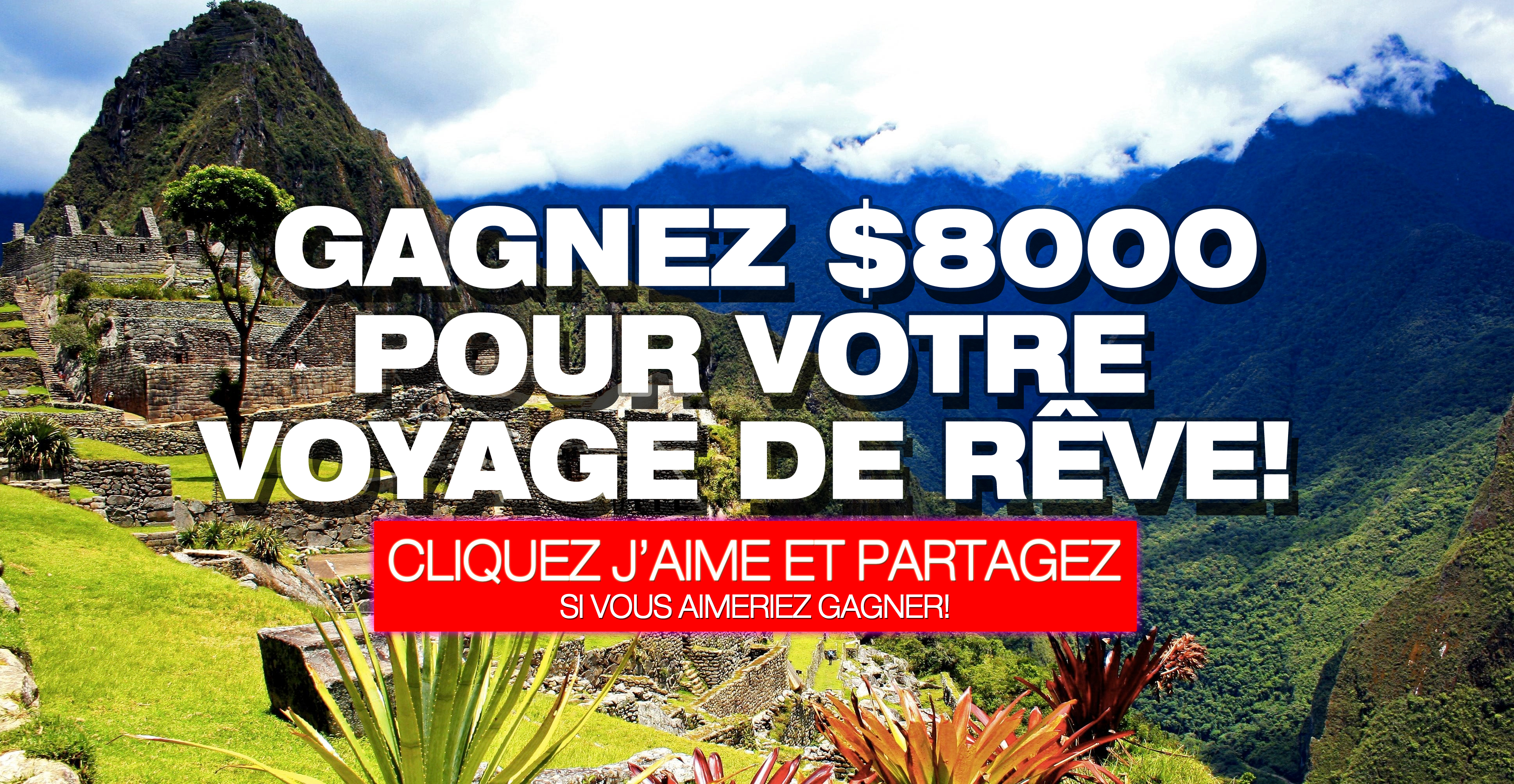 Entrez pour gagnez une carte voyage de $8000! -- Aimez et Partagez!