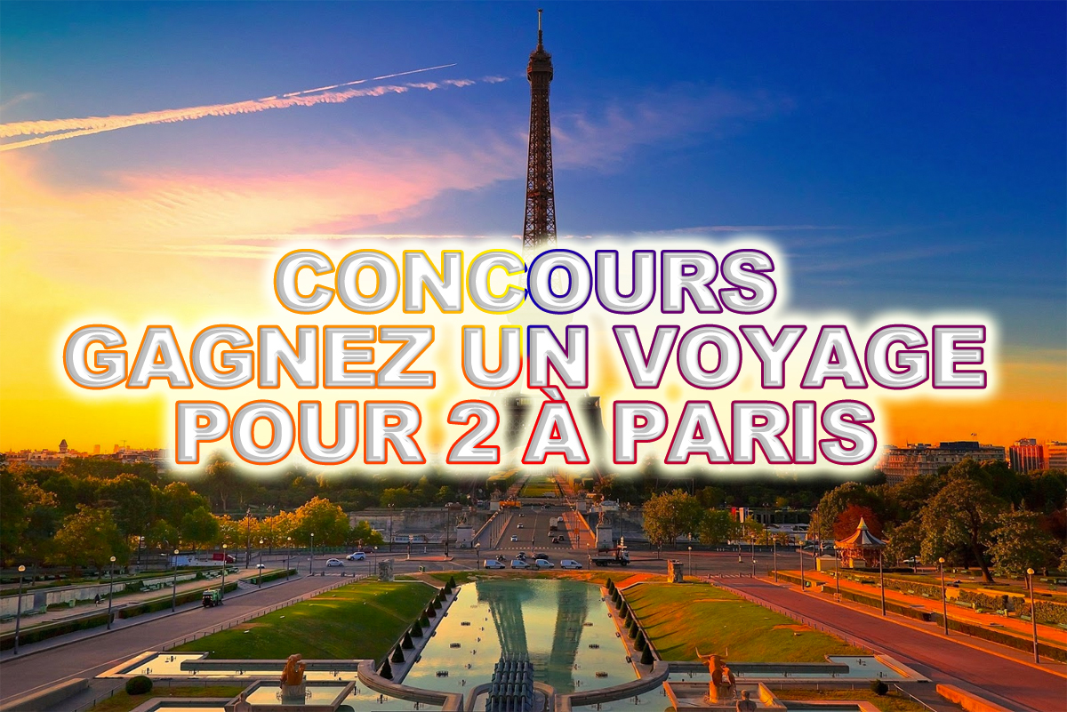 Concours Gagnez un voyage pour 2 à Paris