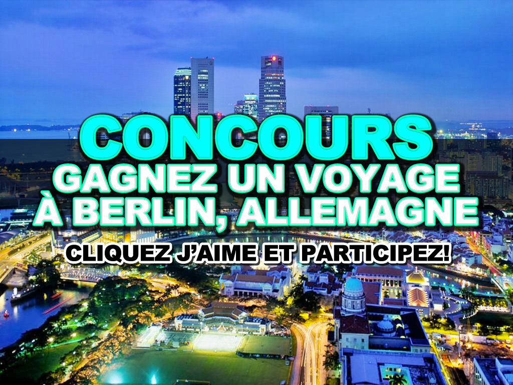 Concours: Gagnez un voyage à Berlin, Allemagne