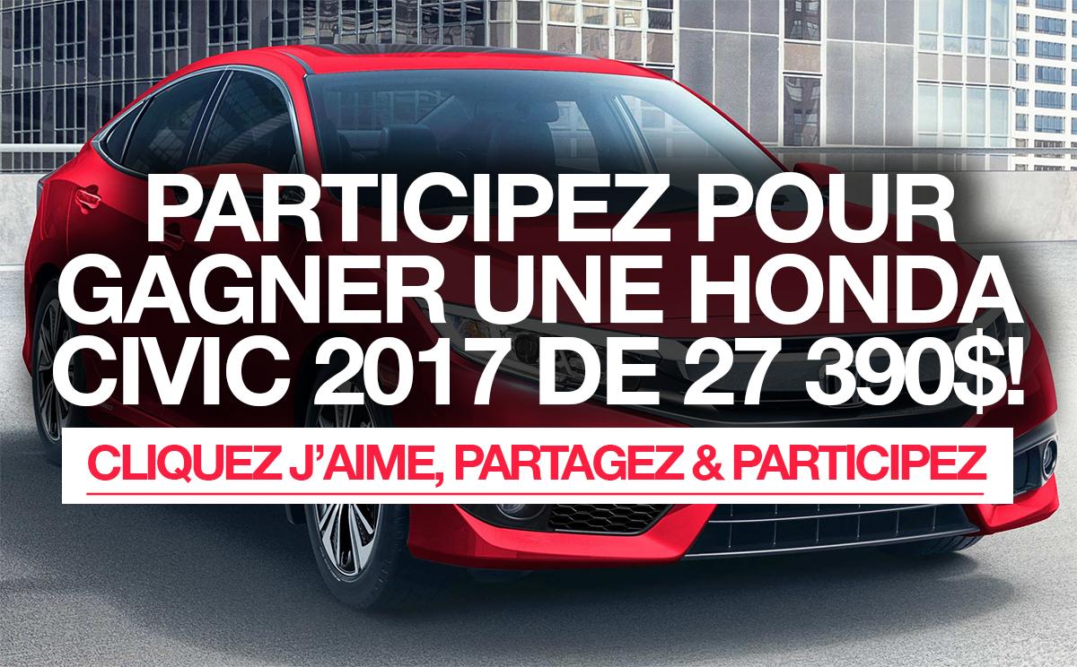 Concours: Gagnez une Honda Civic 2017 d'une valeur de 27 390$!