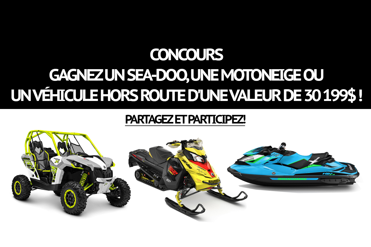 Concours: Gagnez un Sea-Doo, une motoneige ou un véhicule hors route d'une valeur de 30 199$ !