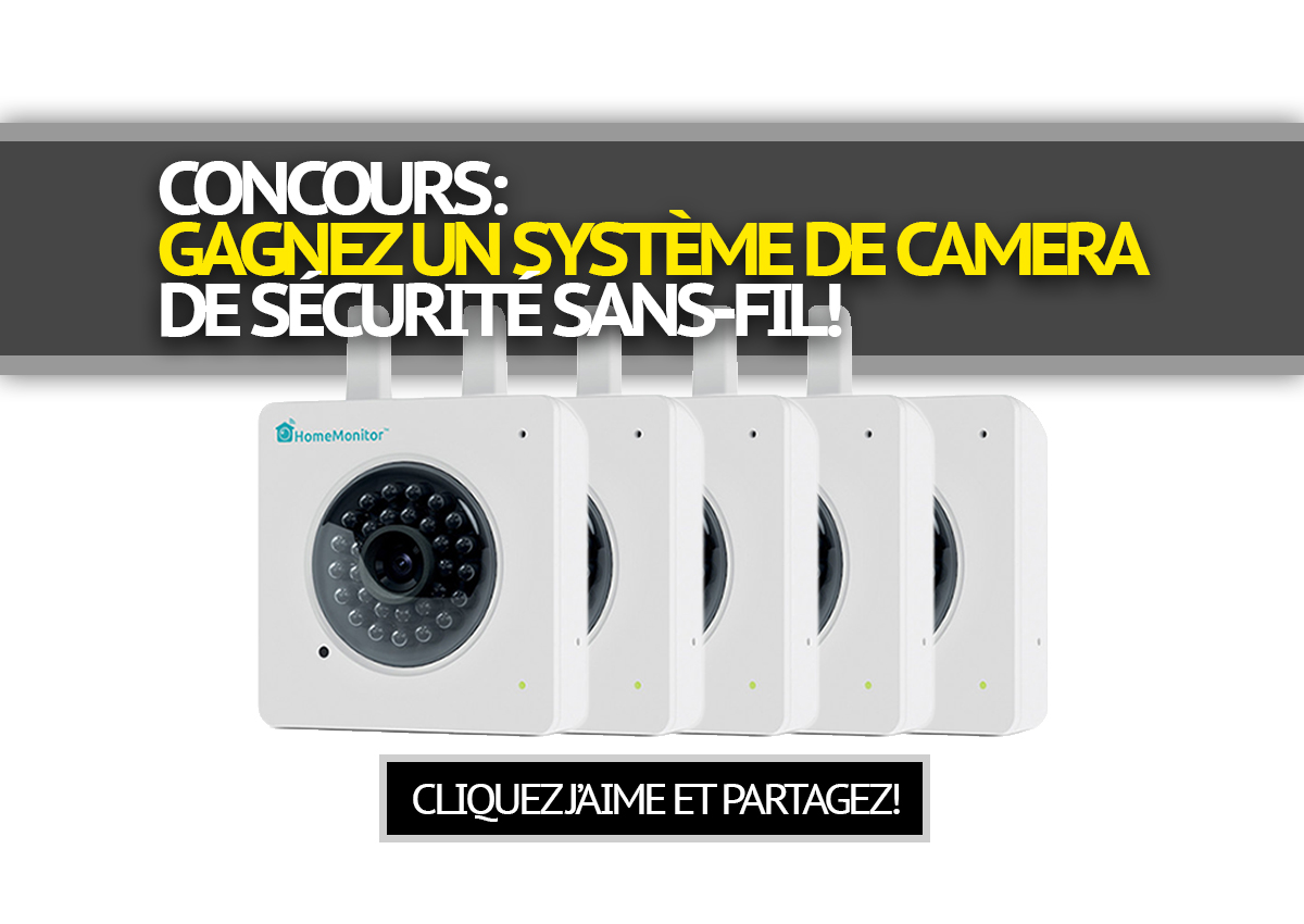 Concours: Gagnez un système de camera de sécurité sans-fil!