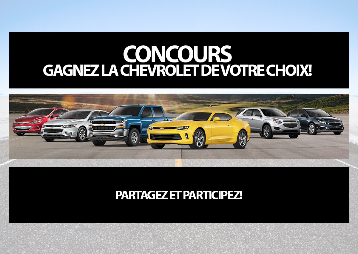 Concours : Gagnez la Chevrolet de votre choix!