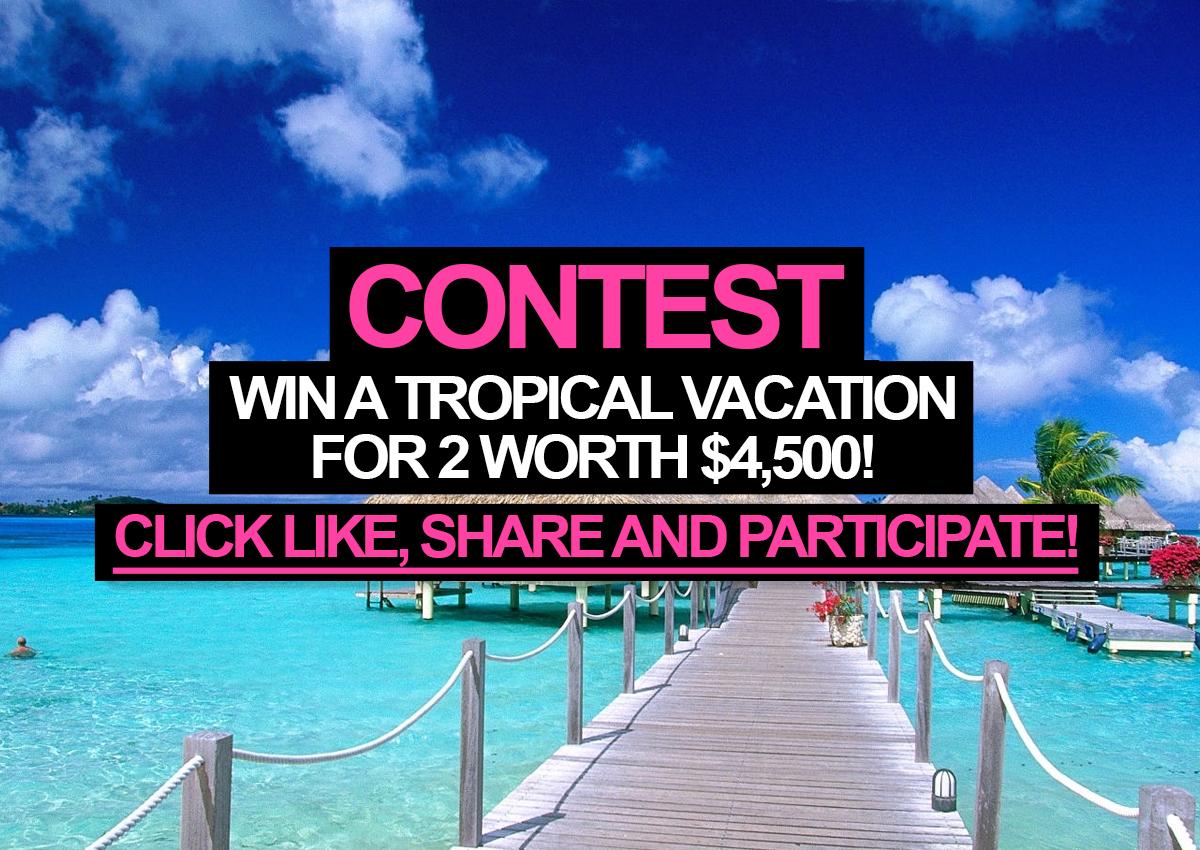 Contest: Win a tropical vacation for 2 worth $4,500!