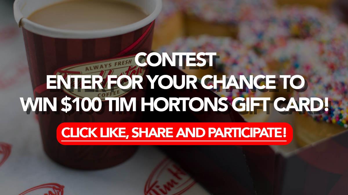 Contest: Enter for your chance to WIN $100 Tim Hortons Gift Card!