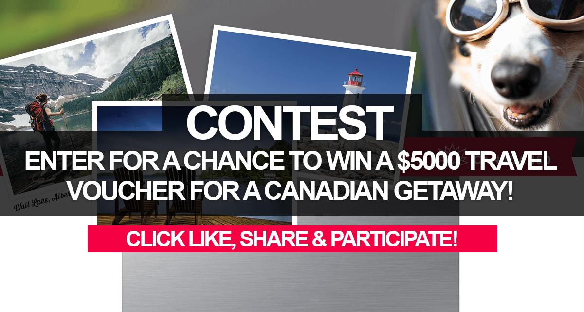 Contest: Enter for a chance to win a $5000 travel voucher for a Canadian getaway!