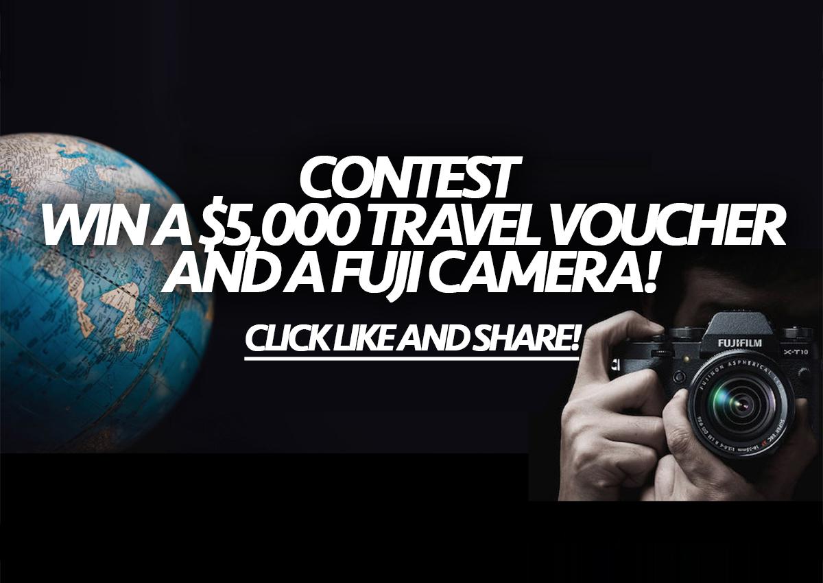 Contest : Win a $5,000 travel voucher and a Fuji Camera!