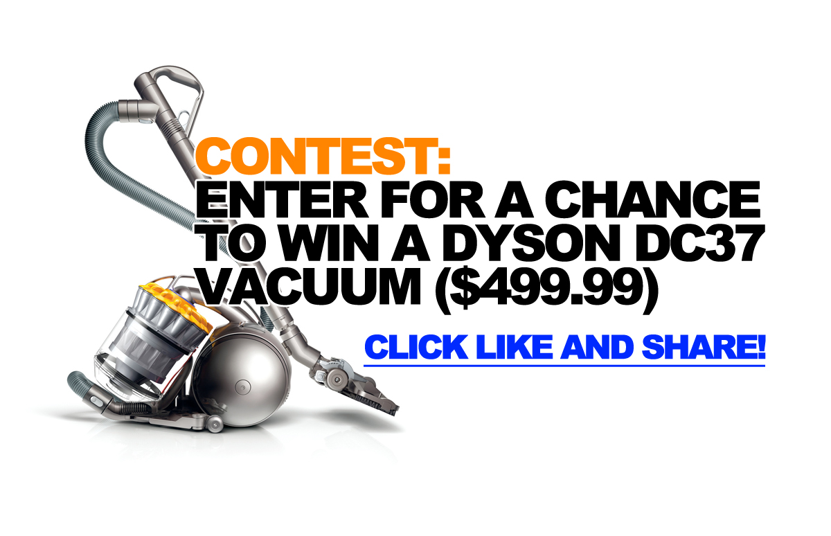 Contest Enter for a chance to win a Dyson DC37 Vacuum (499.99)