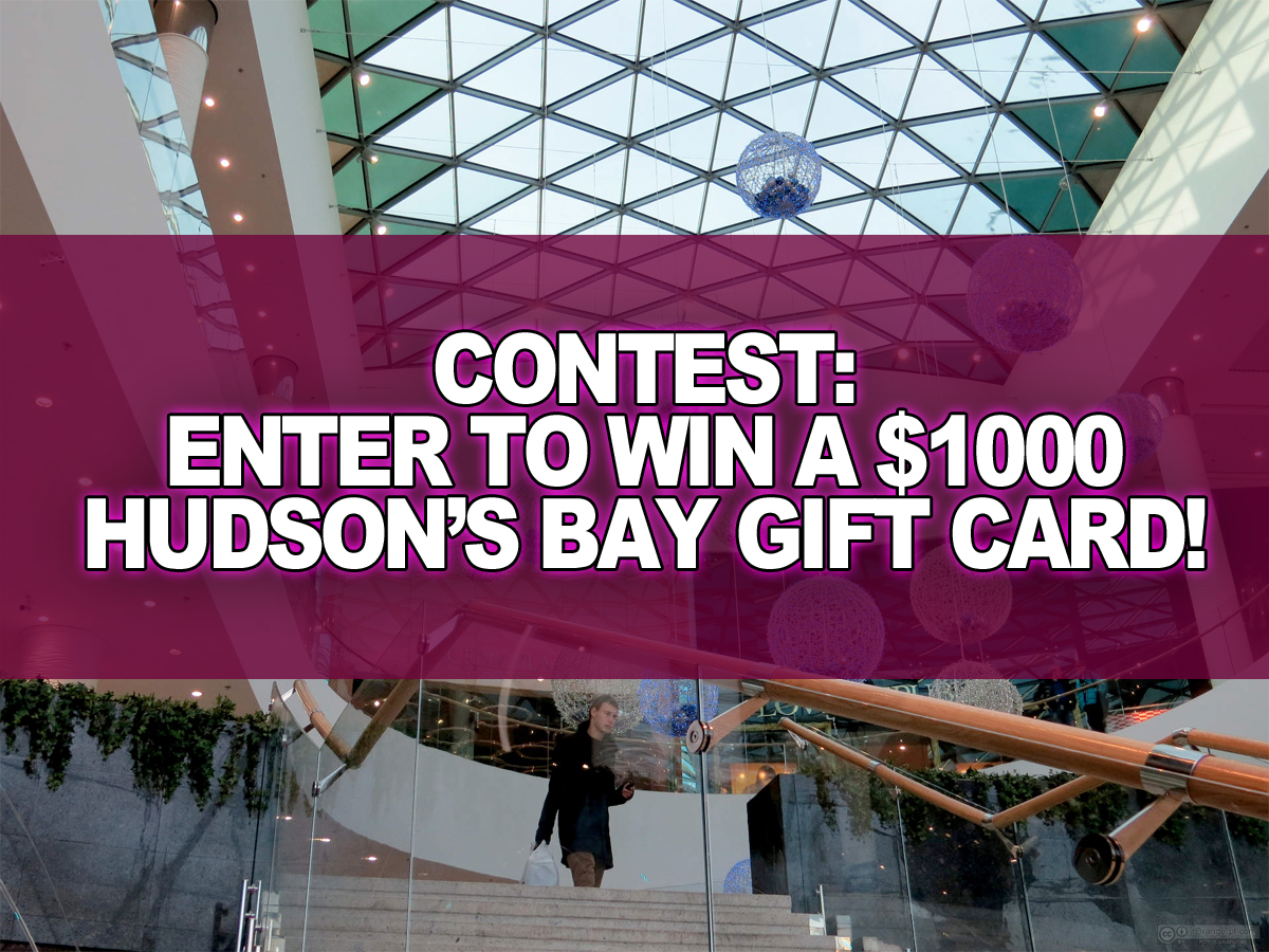 Contest Enter to win a 1000 Hudson’s Bay Gift Card!