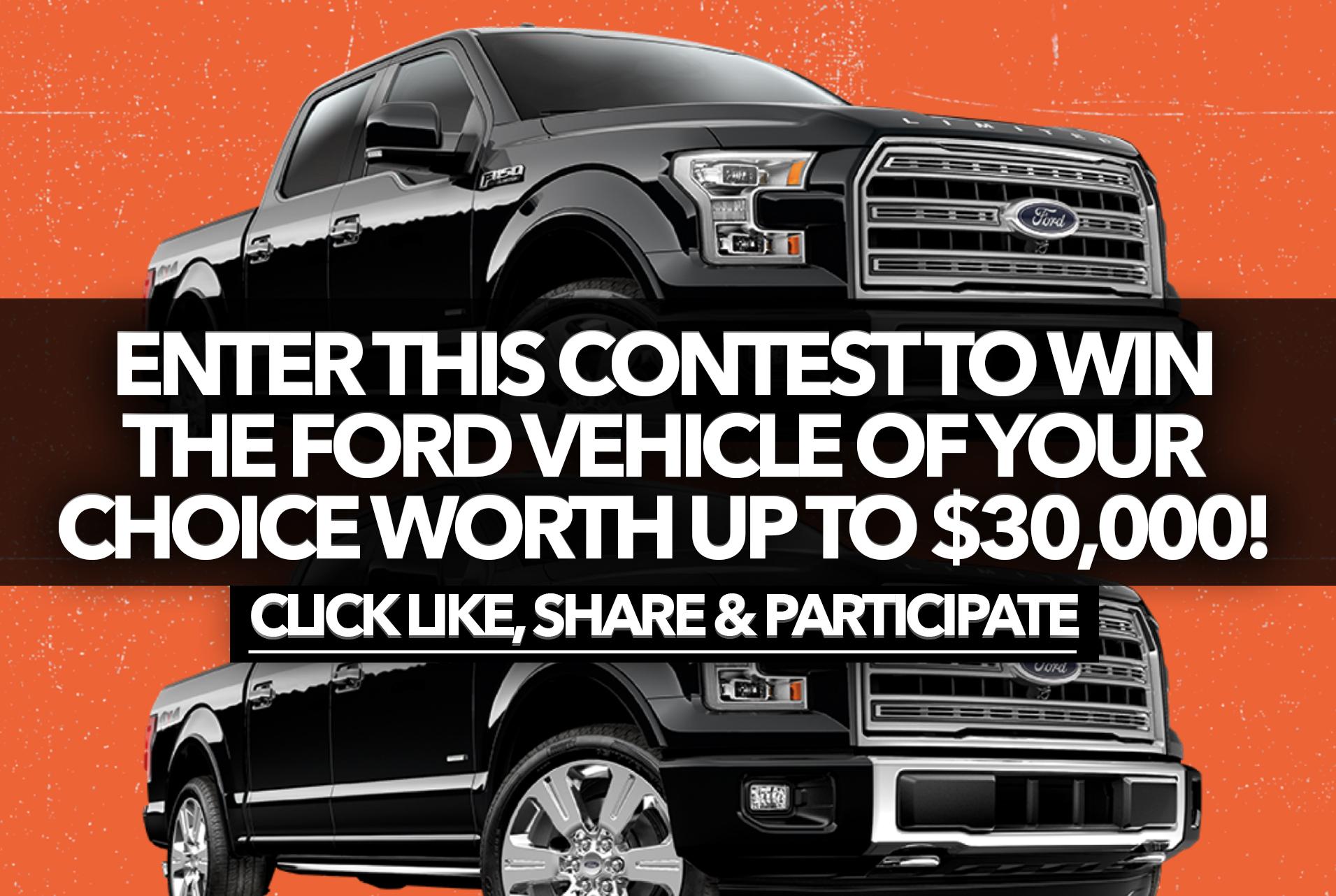 Enter this contest to win the Ford vehicle of your choice worth up to $30,000!